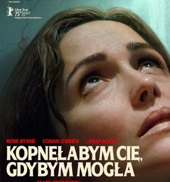 Kopnęłabym cię, gdybym mogła – premiera