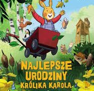 NAJLEPSZE URODZINY KRÓLIKA KAROLA